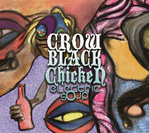 Crow Black Chicken - Electric Soup