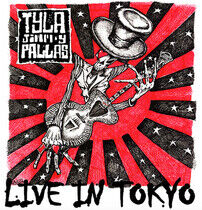 Pallas, Tyla J. - Live In Tokyo -CD+Dvd-