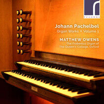 Owens, Matthew - Pachelbel: Organ Works,..