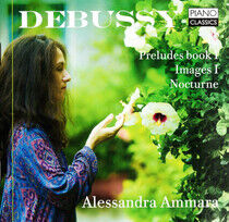 Ammara, Alessandra - Debussy: Preludes Book I/
