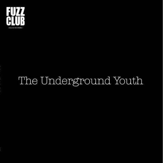 Underground Youth - Fuzz Club Session