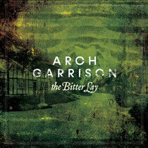 Garrison, Arch - Bitter Lay