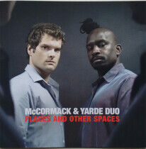 McCormack & Yarde Duo - Places & Other Spaces