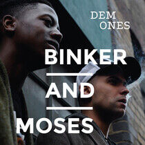 Binker and Moses - Dem Ones -Ltd/Hq-