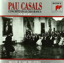 Casals, Pablo - Concierto En La Casa..