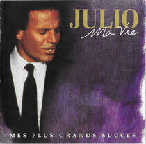 Iglesias, Julio - Ma Vie: Mes Plus Grands..