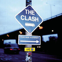 Clash - From Here To.. -Live-