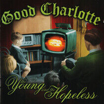 Good Charlotte - Young and the Hopeless
