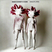 Irmin Schmidt & Kumo - Axolotl Eyes