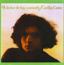 Cano, Carlos - A La Luz De Los Cantares
