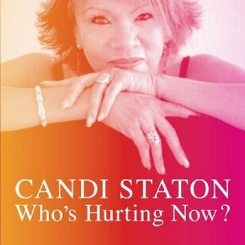 Staton, Candi - Who\'s Hurting Now