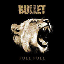 Bullet - Full Pull -Reissue-
