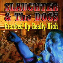 Slaughter & the Dogs - Cranked Up Really High