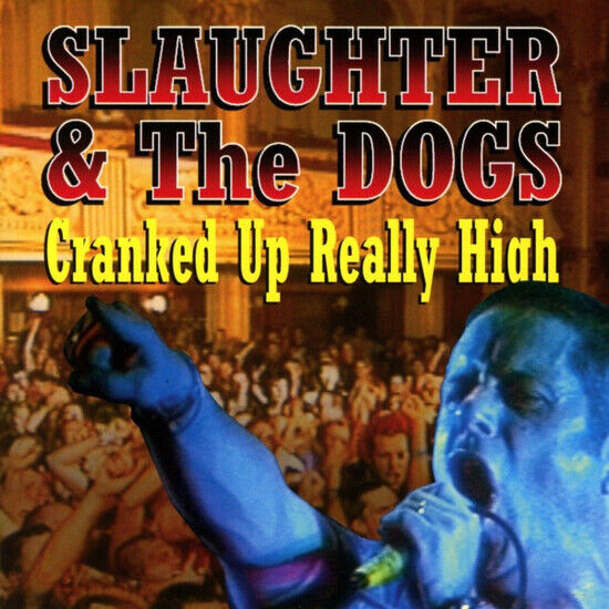 Slaughter & the Dogs - Cranked Up Really High