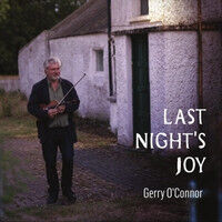 O\'Connor, Gerry - Last Night\'s Joy
