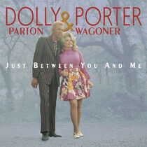 Parton, Dolly & Porter Wa - Just Between You and Me