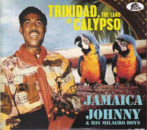 Jamaica Johnny & His Mila - Trinidad, the Land of Cal