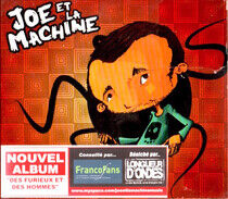 Joe Et La Machine - Fes Furieux Et Des Hommes