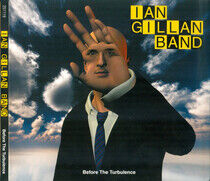 Gillan, Ian -Band- - Before the Turbulence