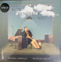 Cappelle, Wannes & Nicolas Callot - Kom, Benevelt Mie!-Lp+CD-