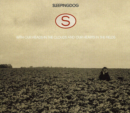 Sleepingdog - With Our Heads In the..