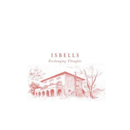 Isbells - Exchanging Thoughts -Ep-