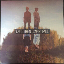 And Then Came Fall - And Then Came Fall -Hq-