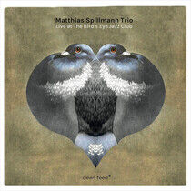 Spillmann, Matthias - Live At the Bird's Eye..
