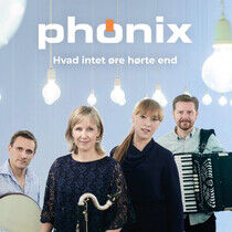 Phonix - Hvad Intet Horte End