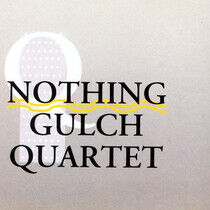 Nothing Gulch Quartet - Nothing Gulch Quartet