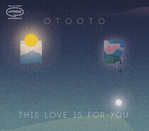 Otooto - This Love is For You