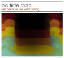 Old Time Radio - Just Because We Were..