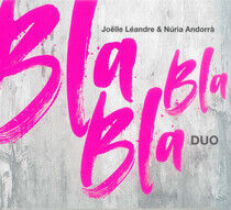 Leandre, Joelle - Bla Bla Bla Duo W/Nuria..
