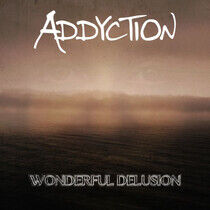Addyction - Wonderful Delusion