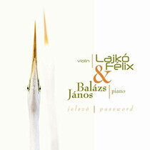 Lajko, Felix/Janos Balasz - Jelszo