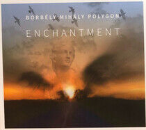 Borbely, Mihaly Polygon - Enchantment