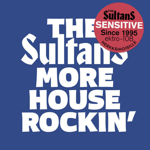 Sultans - More Houserockin\' and..