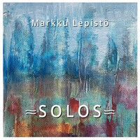 Lepisto, Markku - Solos