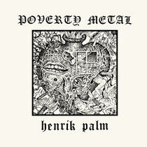 Palm, Henrik - Poverty Metal -Coloured-