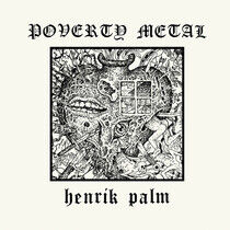 Palm, Henrik - Poverty Metal -Digislee-