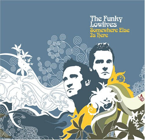 Funky Lowlives - Somewhere Else is Here