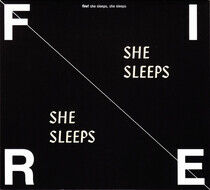 Fire! - She Sleeps She Sleeps