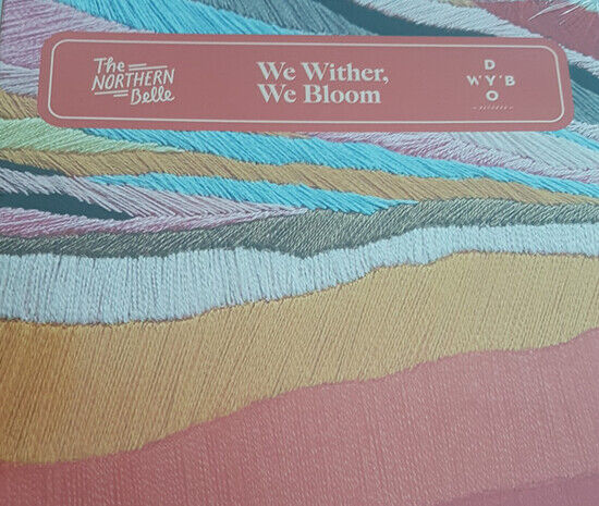 Northern Belle - We Wither, We Bloom