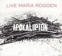 Roggen, Live Maria - Apokaluptein