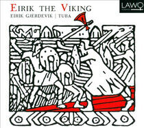 Gjerdevik, Eirik - Eirik the Viking