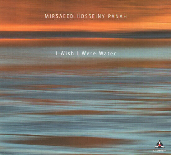 Panah, Mirsaeed Hosseiny - I Wish I Were Water