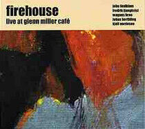 Firehouse - Live At Glenn Miller Cafe