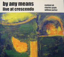 By Any Means - Live At Crescendo