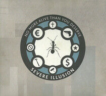 Severe Illusion - No More Alive Than You..
