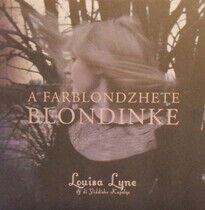 Lyne, Luisa/Yiddish Kapel - A Farblondzhete Blondinke